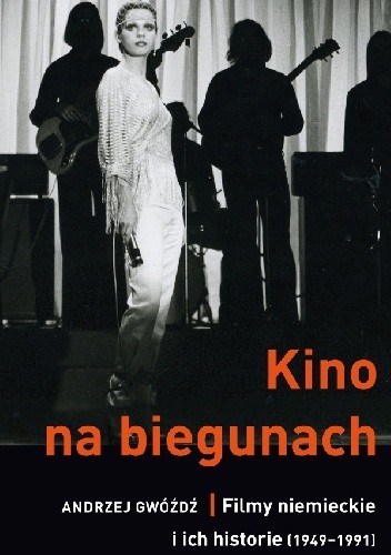 Kino na biegunach. Filmy niemieckie i ich historie (1949-1991)