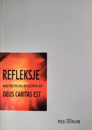 Refleksje nad Encykliką Benedykta XVI "Deus caritas est"