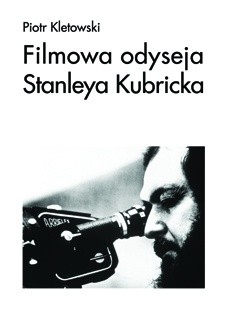 Filmowa odyseja Stanleya Kubricka