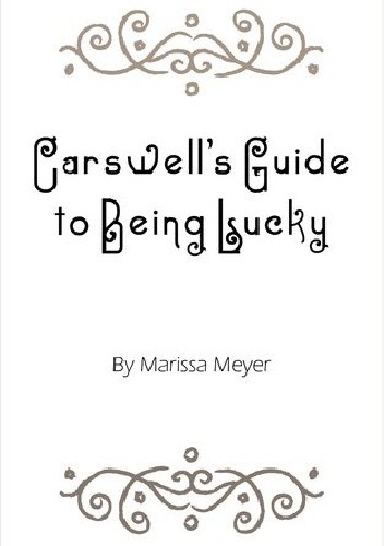 Carswell's Guide to Being Lucky