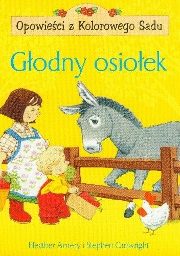 Głodny Osiołek. Opowieści z kolorowego sadu