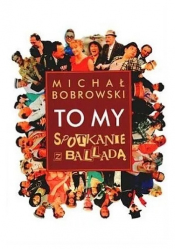 To My - Spotkanie z Balladą