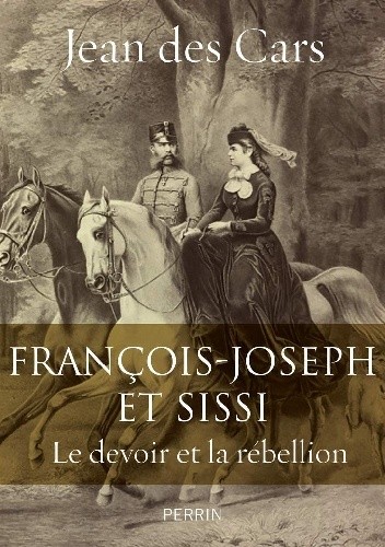François-Joseph et Sissi: Le devoir et la rébellion