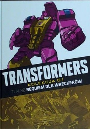 Transformers #80: Reqiuem dla Wreckerów