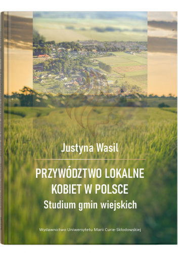 Przywództwo lokalne kobiet w Polsce Studium gmin wiejskich