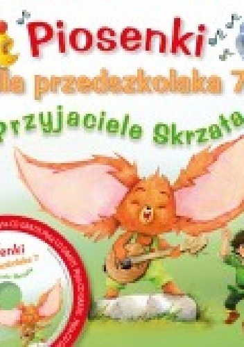 Piosenki dla przedszkolaka 7. Przyjaciele Skrzata