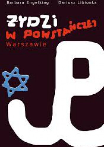 Żydzi w powstańczej Warszawie