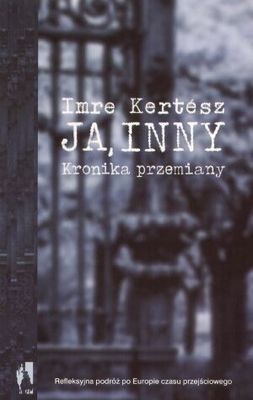 Ja, inny. Kronika przemiany