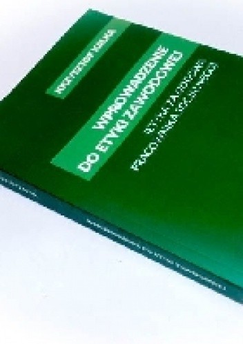 Wprowadzenie do etyki zawodowej (etyka zawodowa pracownika socjalnego)
