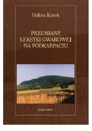 Przemiany leksyki gwarowej na Podkarpaciu