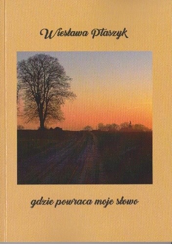 gdzie powraca moje słowo