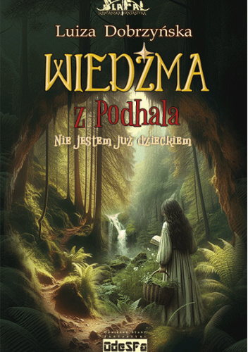 Wiedźma z Podhala. Nie jestem już dzieckiem.