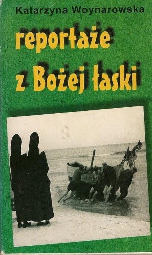 Reportaże z Bożej łaski
