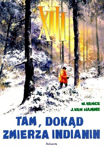 XIII: Tam, dokąd zmierza Indianin