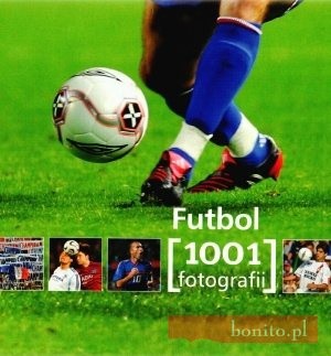 Futbol. 1001 fotografii