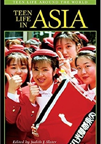 Teen Life in Asia (Teen Life around the World)