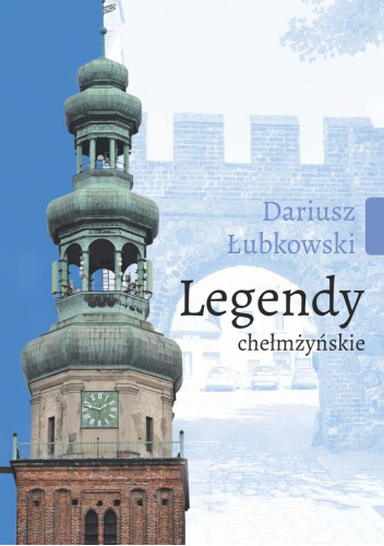 Legendy chełmżyńskie