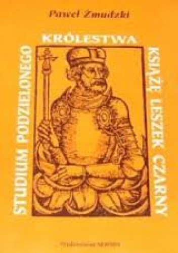 Studium podzielonego Królestwa - Leszek Czarny