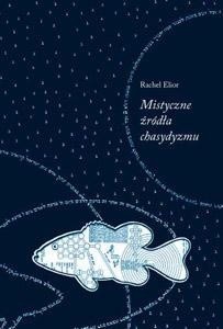 Mistyczne źródła chasydyzmu
