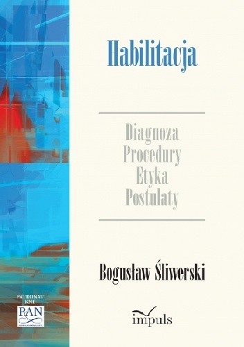 Habilitacja. Diagnoza - procedury - etyka - postulaty