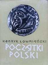 Początki Polski t. V. Z dziejów Słowian w I tysiącleciu n.e.