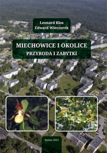 Miechowice i okolice. Przyroda i zabytki.