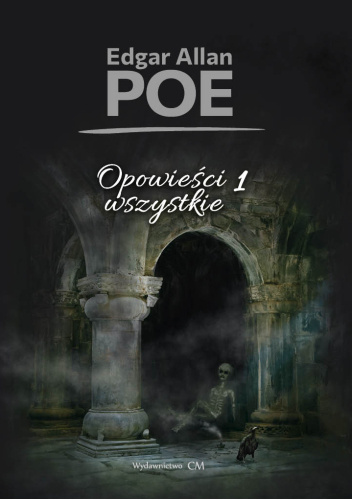 Opowieści wszystkie, T. 1