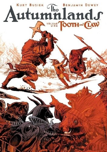 The Autumnlands vol. 1: Tooth & Claw