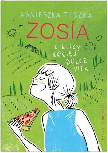 Zosia z ulicy Kociej. Dolce vita
