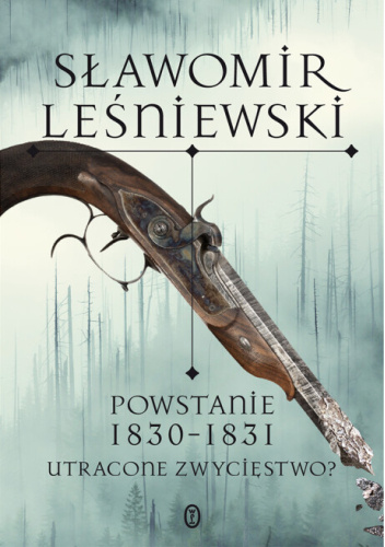 Powstanie 1830-1831. Utracone zwycięstwo?
