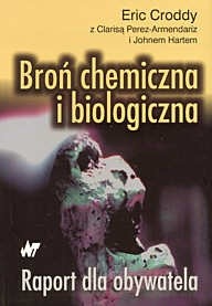 Broń chemiczna i biologiczna. Raport dla obywatela