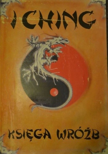 I Ching. Księga wróżb
