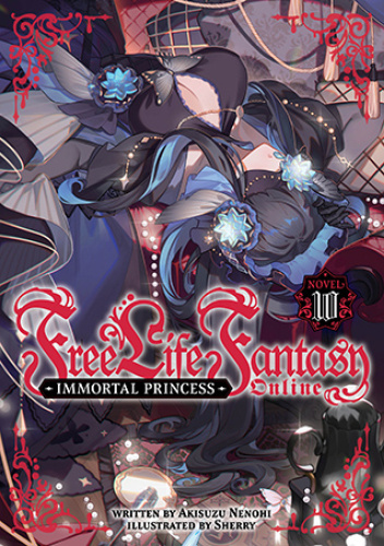 Free Life Fantasy Online: Immortal Princess, Vol. 10 (light novel)