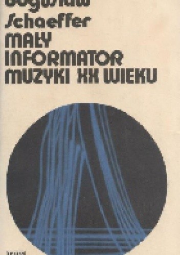 Mały informator muzyki XX wieku