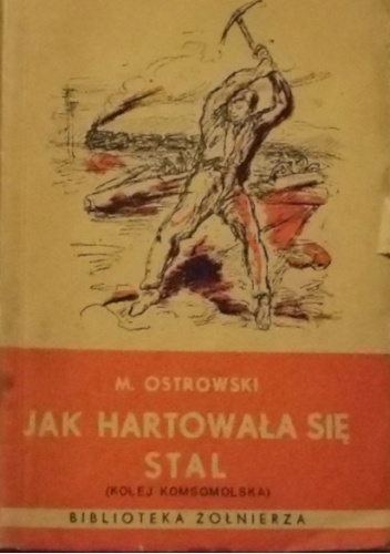 Jak hartowała się stal: Fragmenty (Kolej komsomolska)