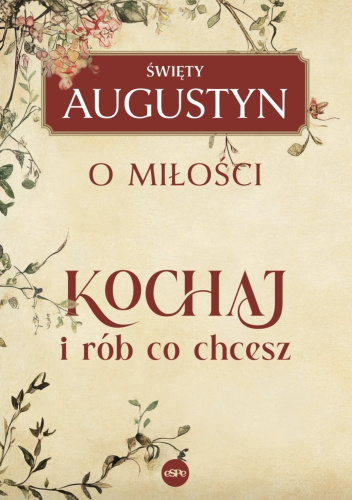 Kochaj i rób, co chcesz. O miłości