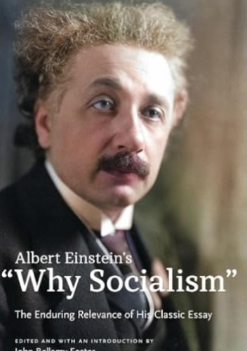 Albert Einstein's 'Why Socialism?: The Enduring Relevance of His Classic Essay