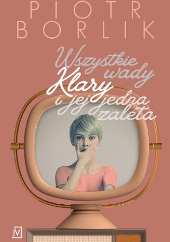 Wszystkie wady Klary i jej jedna zaleta