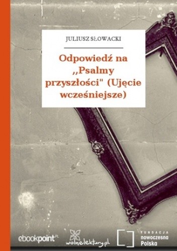 Odpowiedź na ,,Psalmy przyszłości" (Ujęcie wcześniejsze)