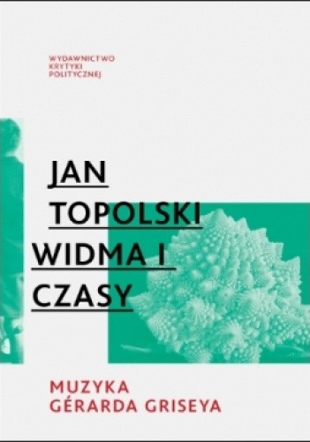 Widma i czasy. Muzyka Gerarda Griseya