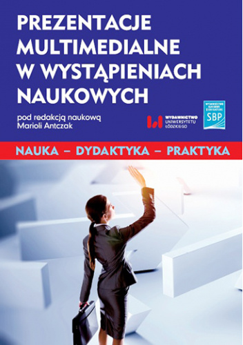 Prezentacje multimedialne w wystąpieniach naukowych