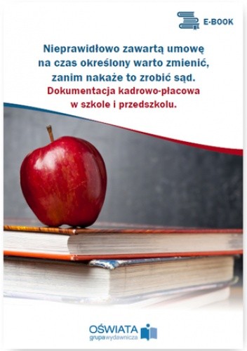 Nieprawidłowo zawartą umowę na czas określony warto zmienić, zanim nakaże to zrobić sąd