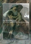 Święta Medea. W stronę komparatystyki pozasłownej