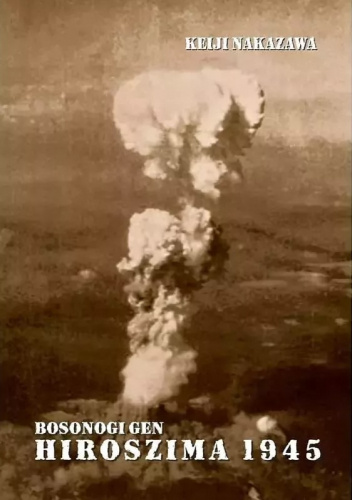 Hiroszima 1945 (Bosonogi Gen) - wyd. zbiorcze #1