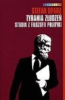 Tyrania złudzeń. Studia z filozofii polityki