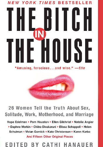 The Bitch in the House
