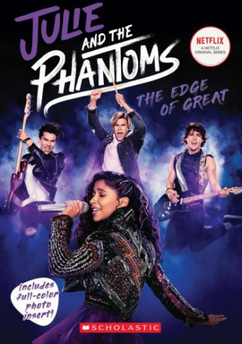 Julie and the Phantoms: The Edge of Great