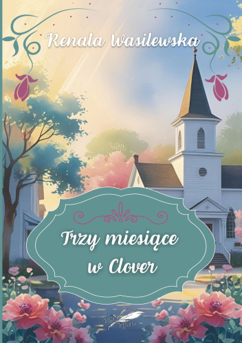 Trzy miesiące w Clover