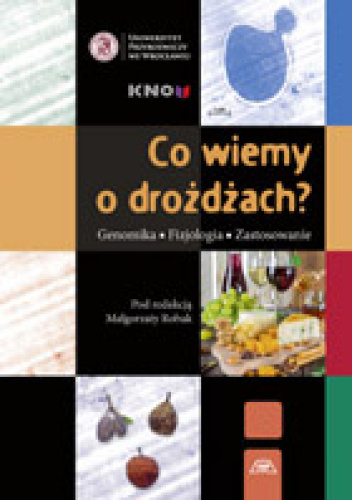 Co wiemy o drożdżach? Genomika - fizjologia - zastosowanie