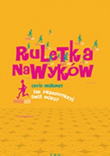 Ruletka nawyków. Jak przechytrzyć swój mózg?